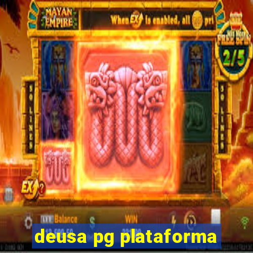 deusa pg plataforma